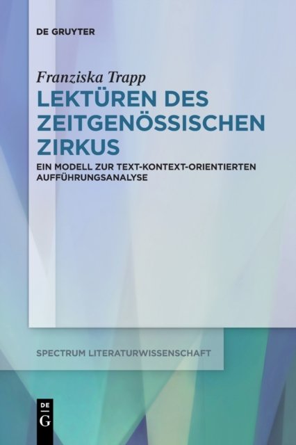 Lekturen des Zeitgenossischen Zirkus