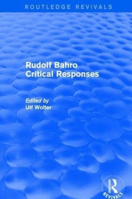 Revival: Rudolf Bahro Critical Responses (1980)