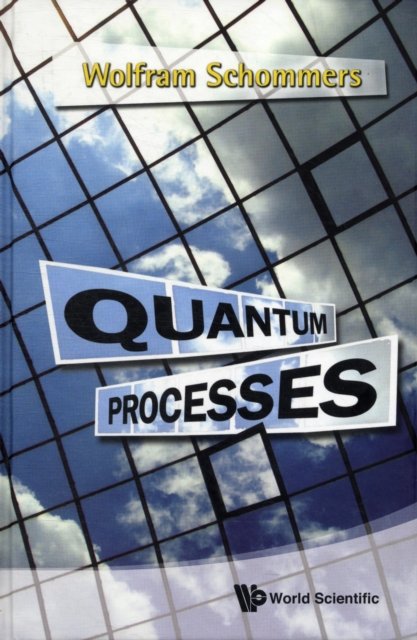 Quantum Processes