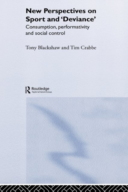 New Perspectives on Sport and ''Deviance''