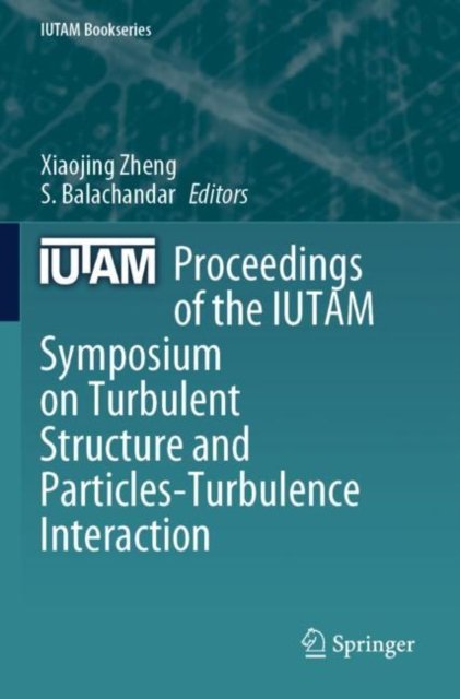 Proceedings of the Iutam Symposium on Turbulent Structure and Particles-turbulence Interaction