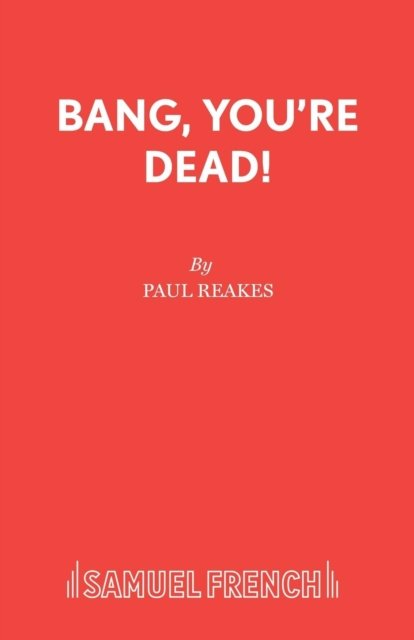 Bang, You''re Dead!