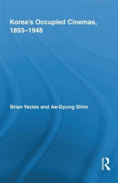Korea's Occupied Cinemas, 1893-1948