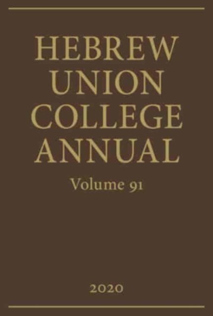 Hebrew Union College Annual Volume 91