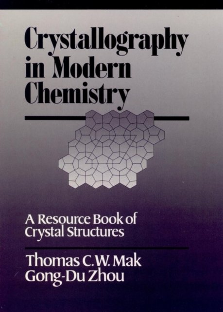 Crystallography in Modern Chemistry – A Resource Book of Crystal Structures