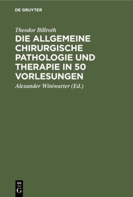 allgemeine chirurgische Pathologie und Therapie in 50 Vorlesungen
