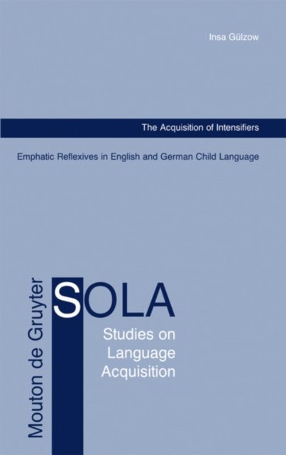 The Acquisition of Intensifiers