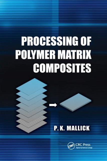 Processing of Polymer Matrix Composites