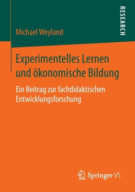 Experimentelles Lernen und okonomische Bildung