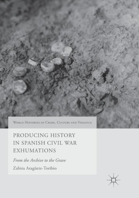 Producing History in Spanish Civil War Exhumations