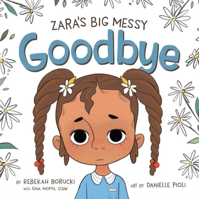 Zara''s Big Messy Goodbye