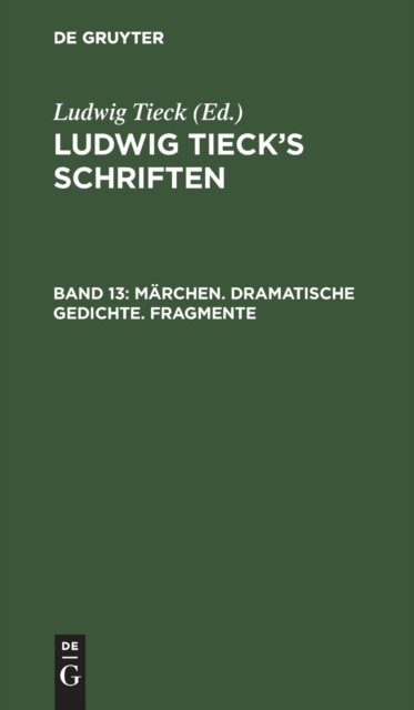 Marchen. Dramatische Gedichte. Fragmente