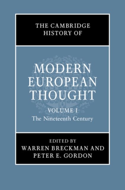 The Cambridge History of Modern European Thought: Volume 1, The Nineteenth Century