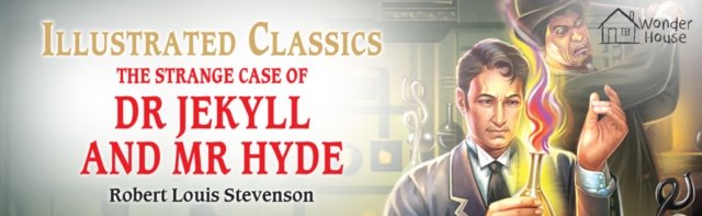 The Strange Case of Dr Jekyll and Mr Hyde