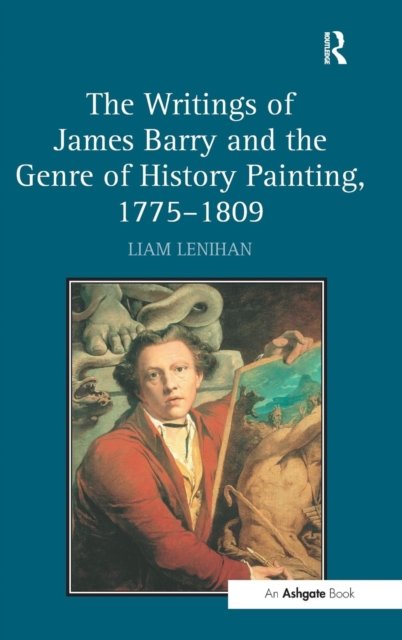 The Writings of James Barry and the Genre of History Painting, 1775 - 1809