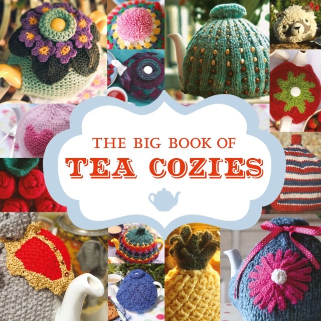 Big Book of Tea Cozies, The
