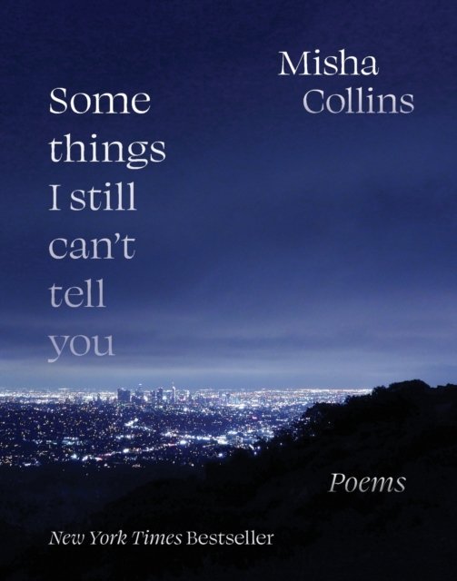 Some Things I Still Can''t Tell You
