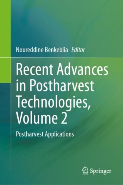 Recent Advances in Postharvest Technologies