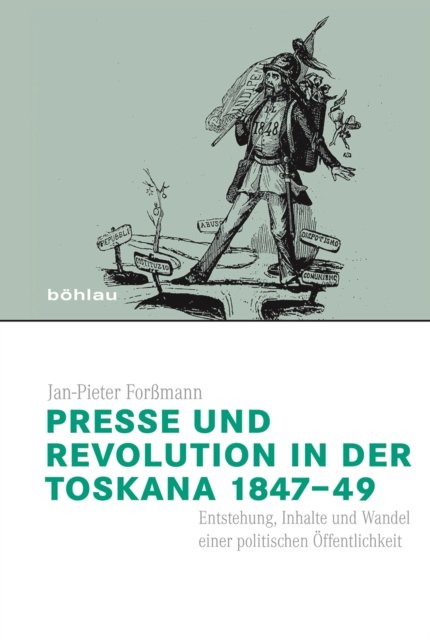 Presse und Revolution in der Toskana 1847–49