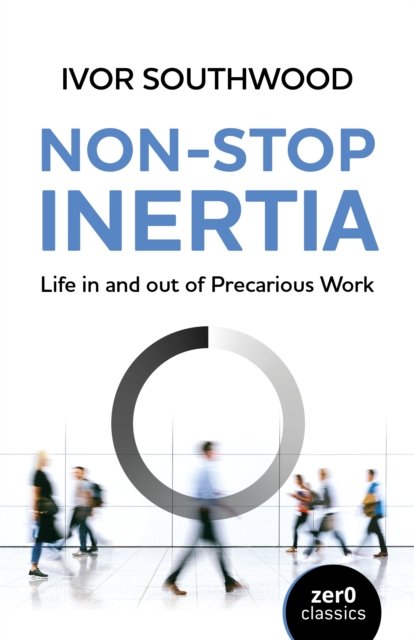 Non–Stop Inertia – Life in and out of Precarious Work
