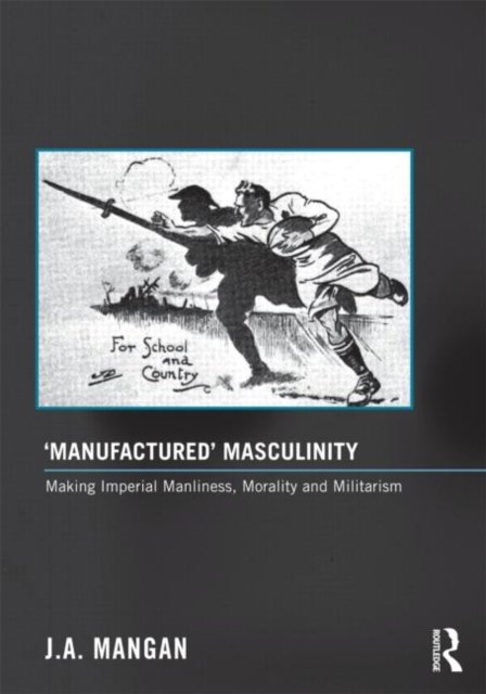 ‘Manufactured’ Masculinity