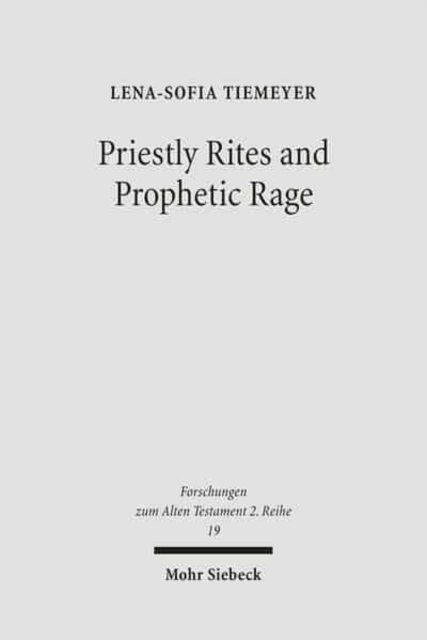 Priestly Rites and Prophetic Rage