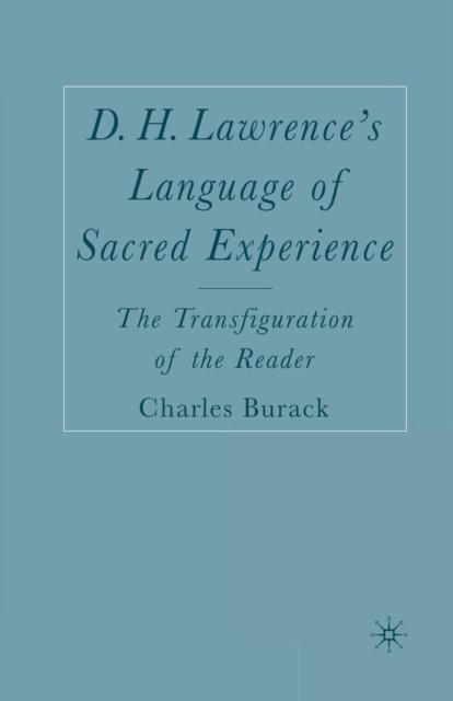 D. H. Lawrence''s Language of Sacred Experience