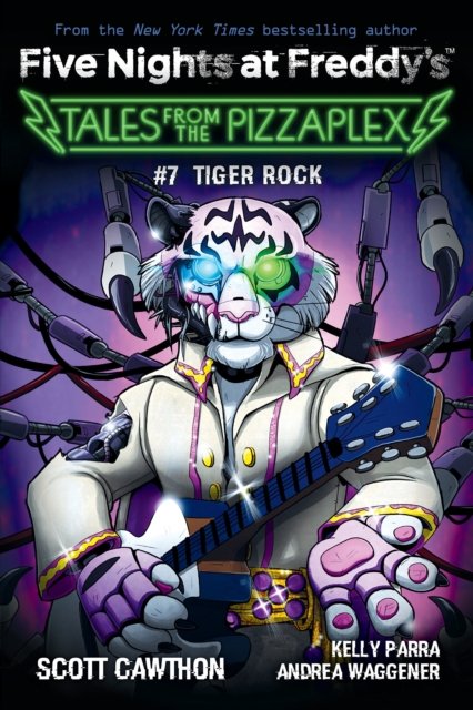 Tiger Rock: An AFK Book (Five Nights at Freddy''s: Tales from the Pizzaplex #7)