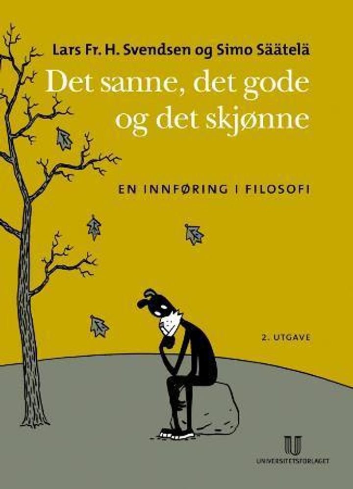 Det sanne, det gode, det skjønne - en innføring i filosofi