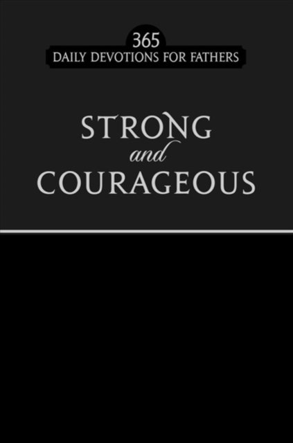 Strong and Courageous