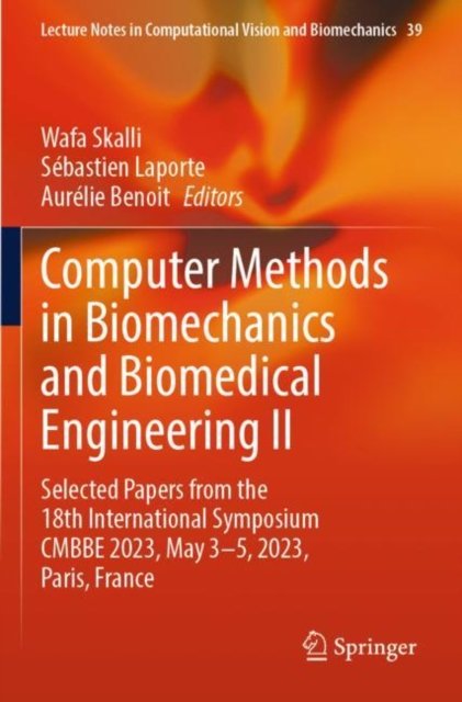 Computer Methods in Biomechanics and Biomedical Engineering II
