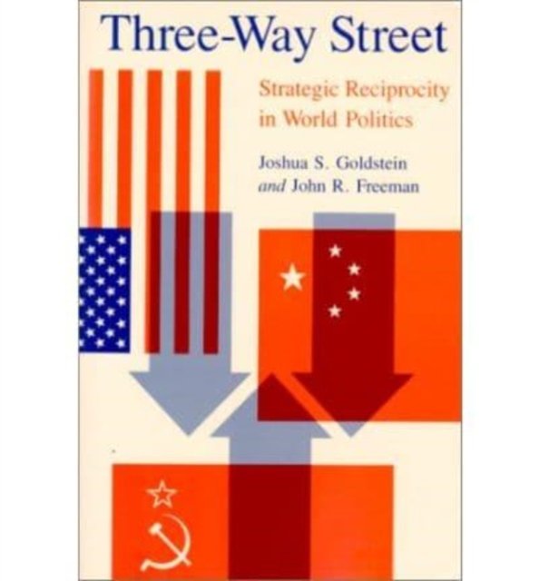 Three–Way Street – Strategic Reciprocity in World Politics