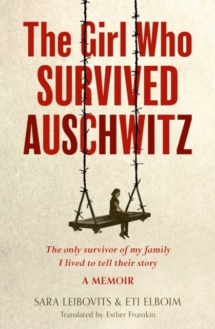 GIRL WHO SURVIVED AUSCHWITZ PB