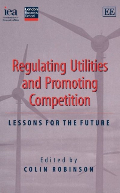 Regulating Utilities and Promoting Competition