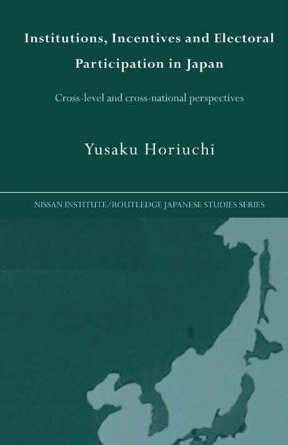 Institutions, Incentives and Electoral Participation in Japan
