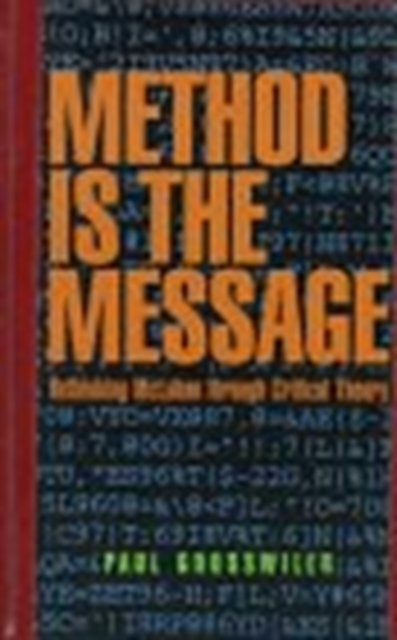 Method Is The Message