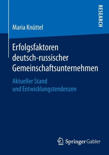 Erfolgsfaktoren deutsch-russischer Gemeinschaftsunternehmen