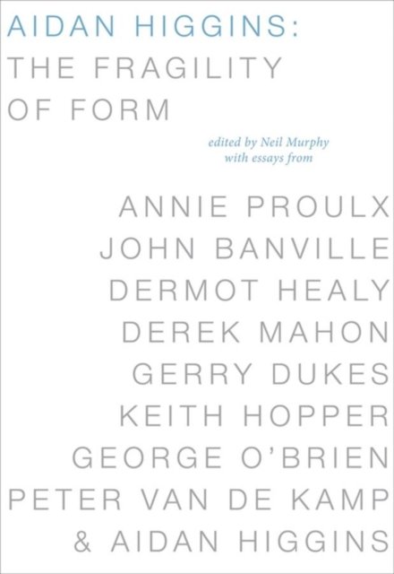 Aidan Higgins – The Fragility of Form