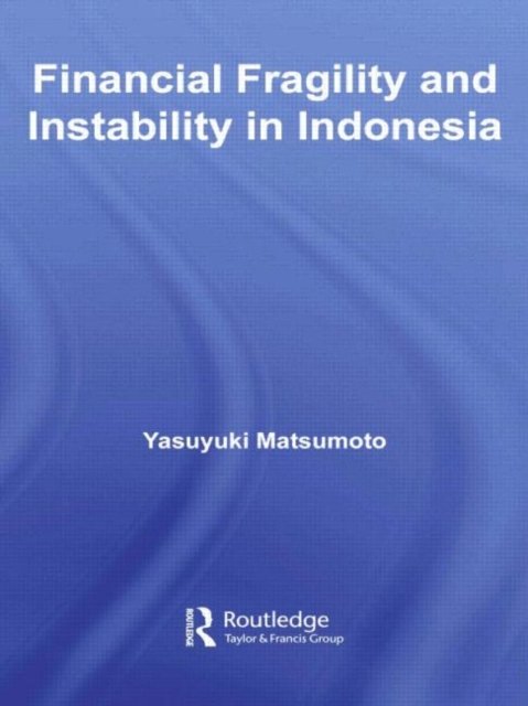 Financial Fragility and Instability in Indonesia