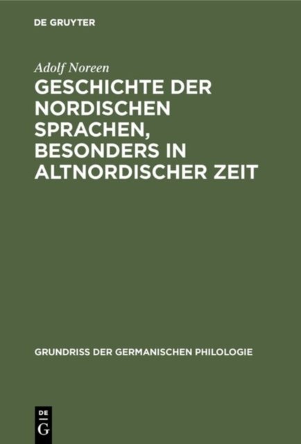 Geschichte Der Nordischen Sprachen, Besonders in Altnordischer Zeit