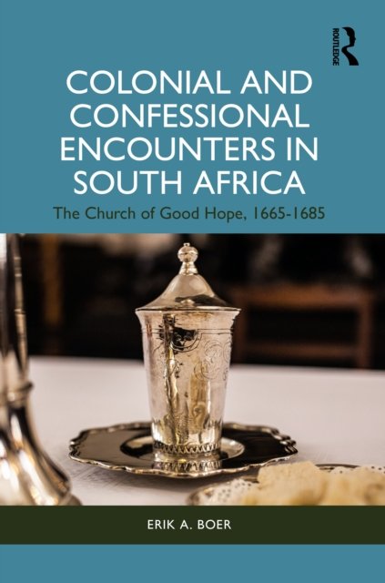 Colonial and Confessional Encounters in South Africa