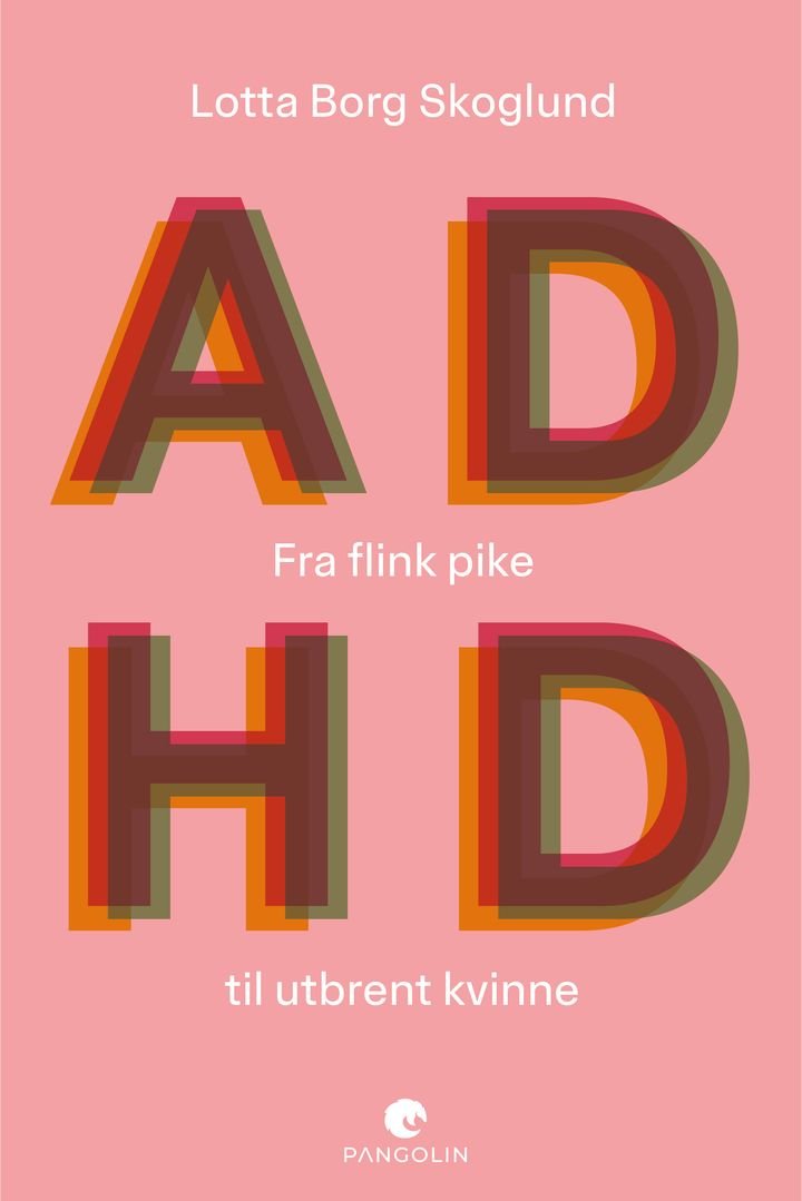 ADHD - fra flink pike til utbrent kvinne