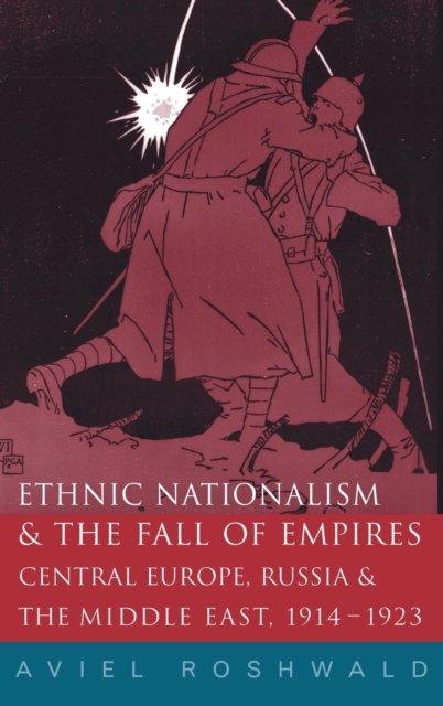 Ethnic Nationalism and the Unraveling of Empires