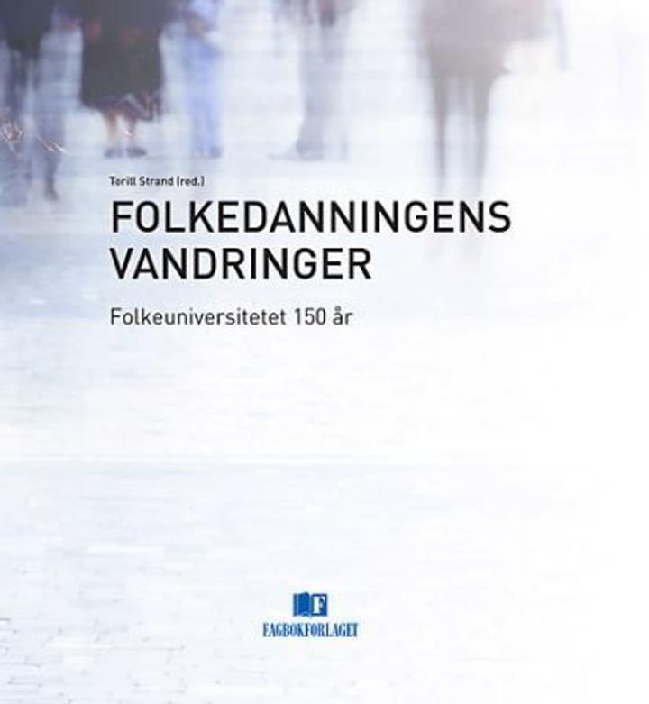 Folkedanningens vandringer - Folkeuniversitetet 150 år
