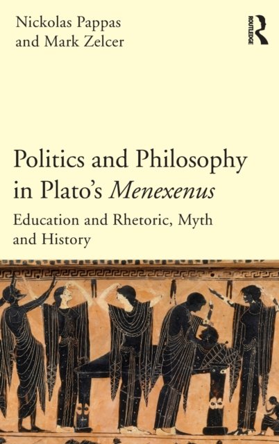 Politics and Philosophy in Plato's Menexenus
