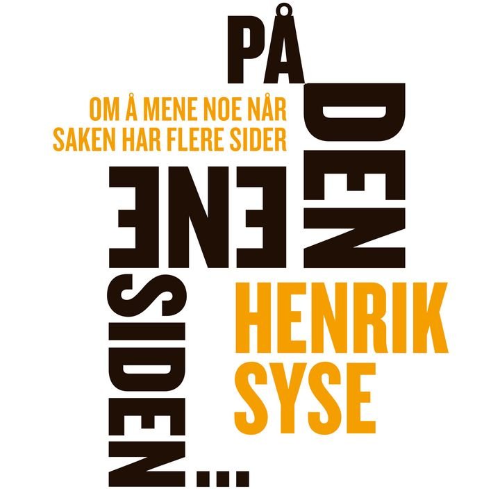 På den ene siden... - om å mene noe når saken har flere sider