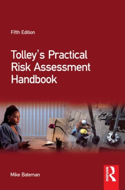 Tolley''s Practical Risk Assessment Handbook