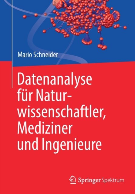 Datenanalyse fur Naturwissenschaftler, Mediziner und Ingenieure