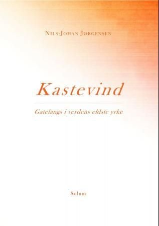 Kastevind - gatelangs i verdens eldste yrke