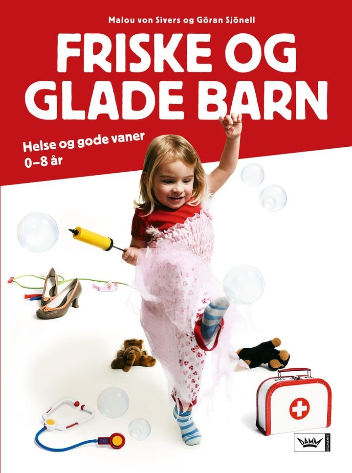 Friske og glade barn - helse og gode vaner : 0-8 år